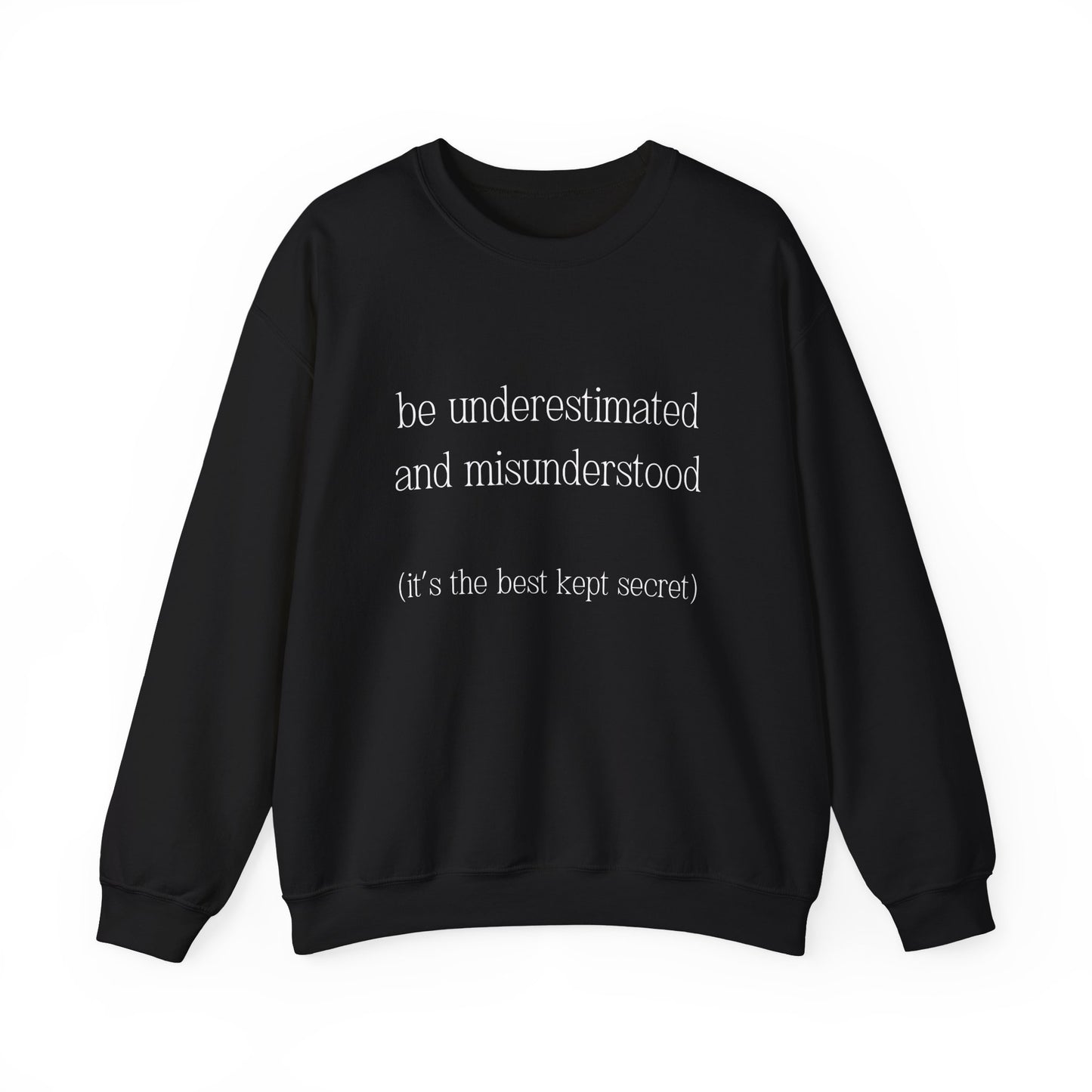 The Gift of Being Underestimated - Sweatshirt