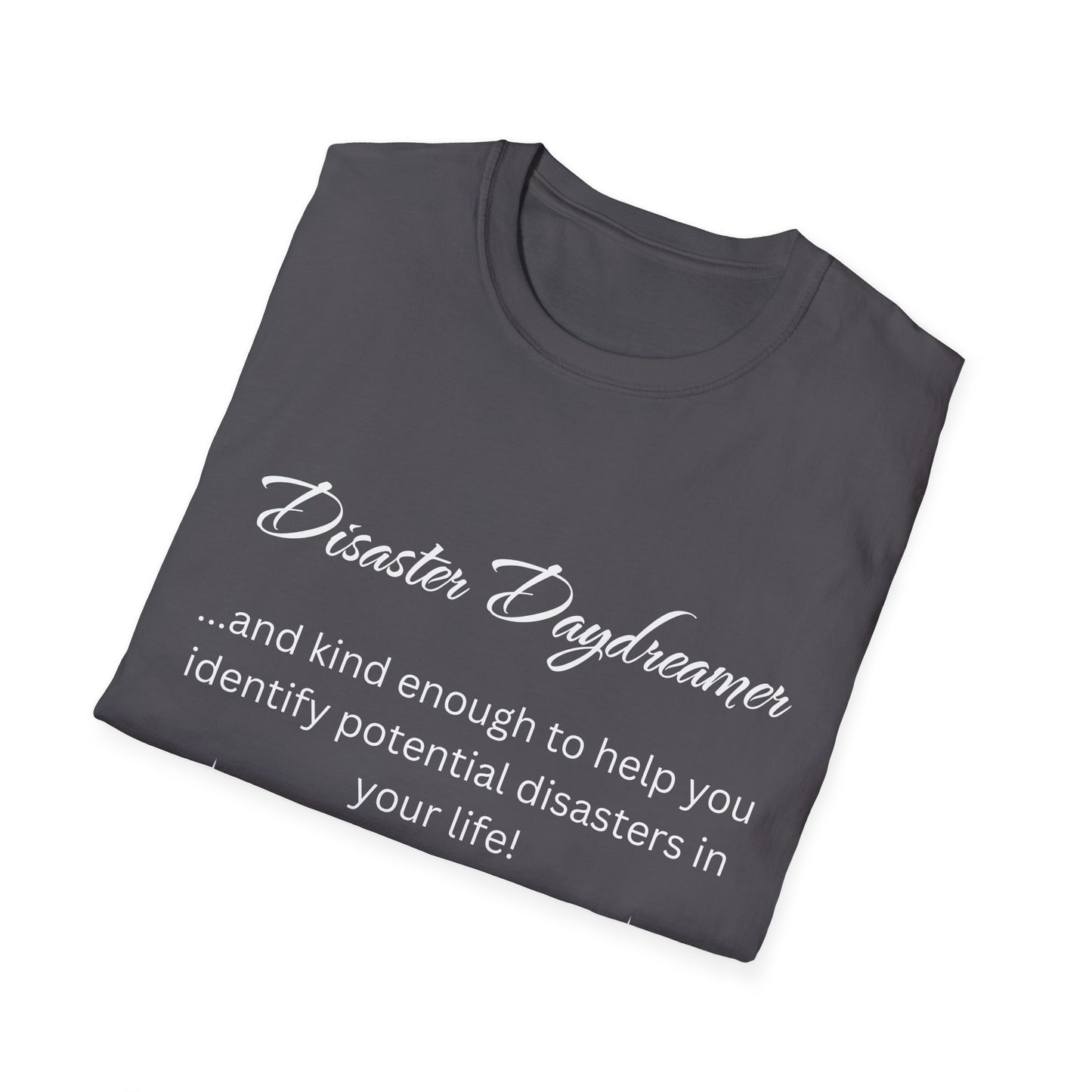 Disaster Daydreamer - Unisex T-Shirt
