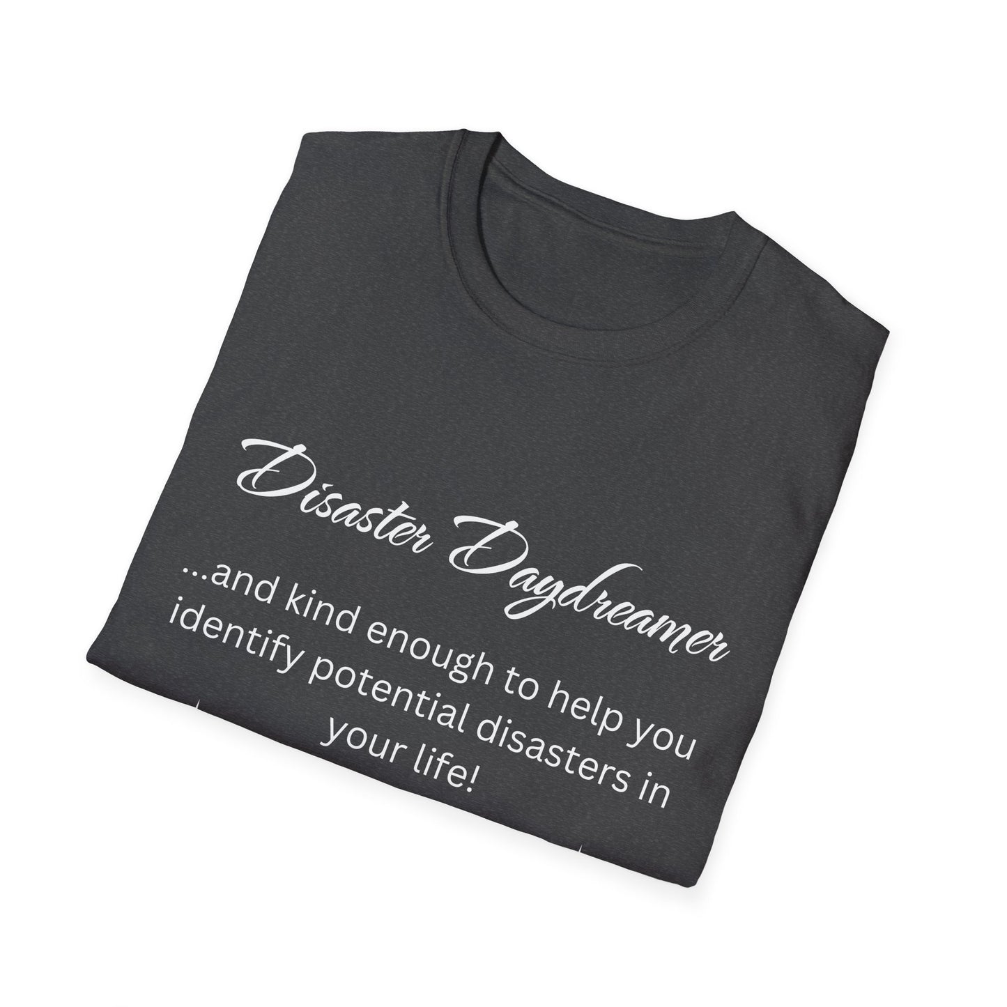 Disaster Daydreamer - Unisex T-Shirt