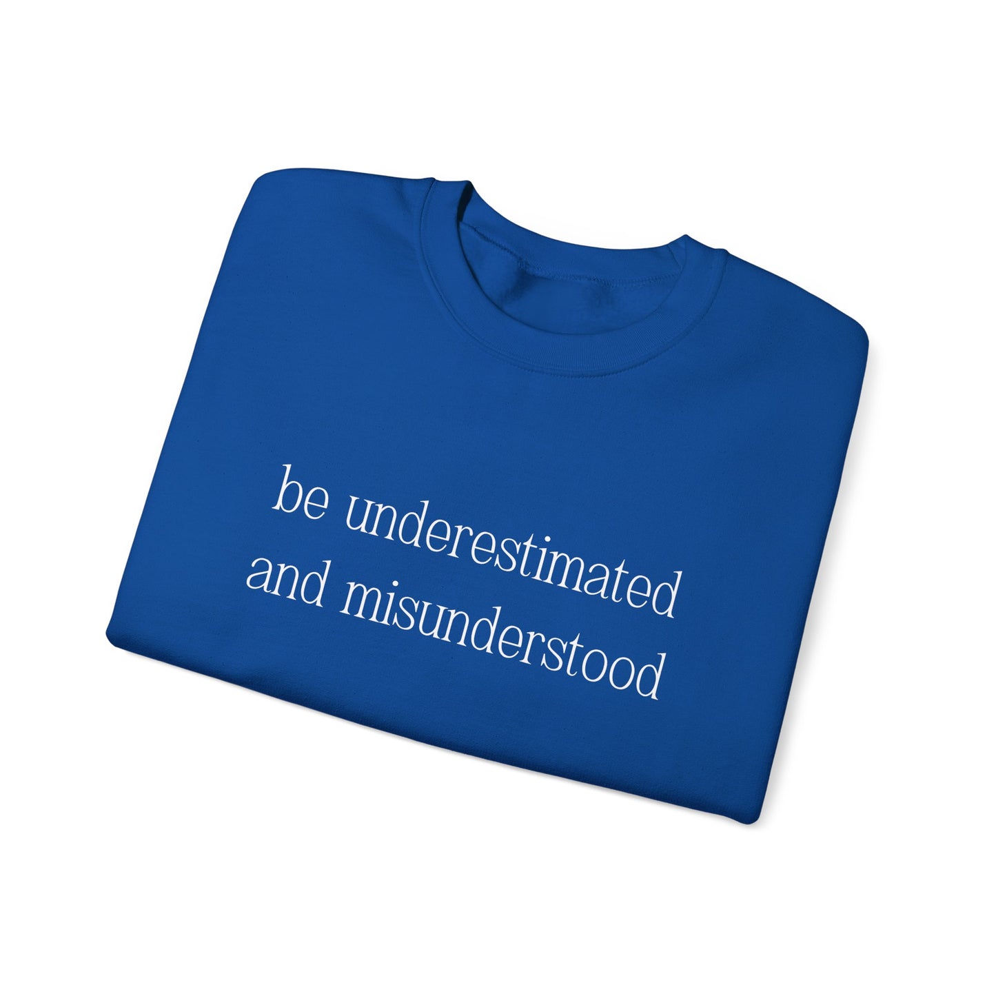 The Gift of Being Underestimated - Sweatshirt