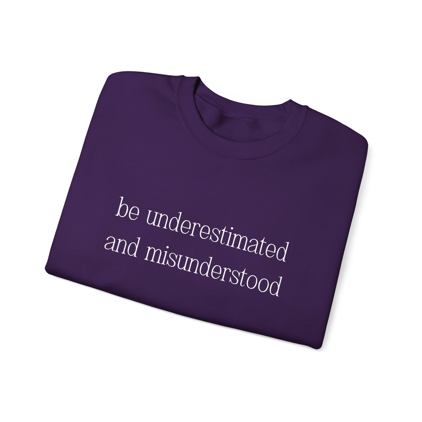 The Gift of Being Underestimated - Sweatshirt