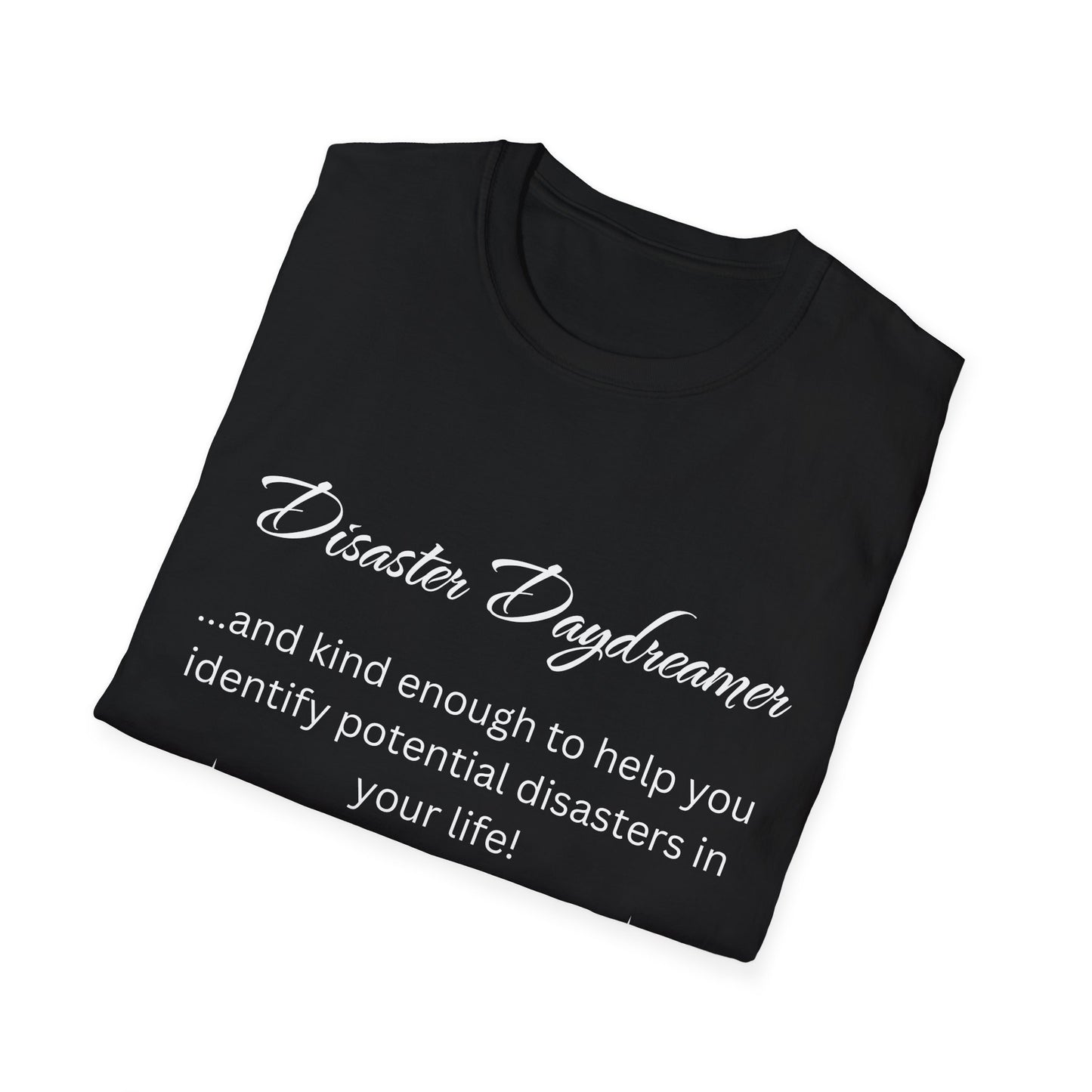 Disaster Daydreamer - Unisex T-Shirt