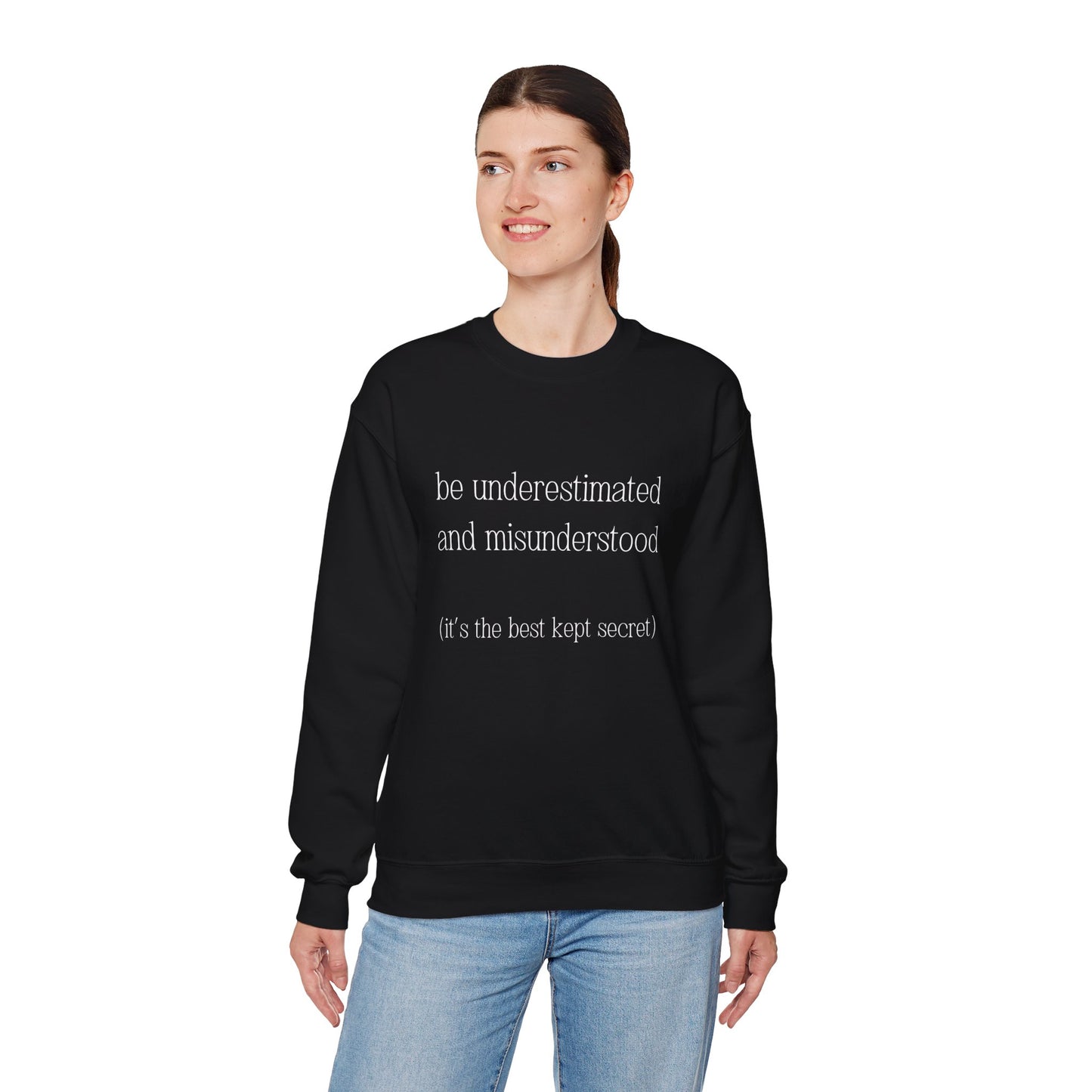 The Gift of Being Underestimated - Sweatshirt