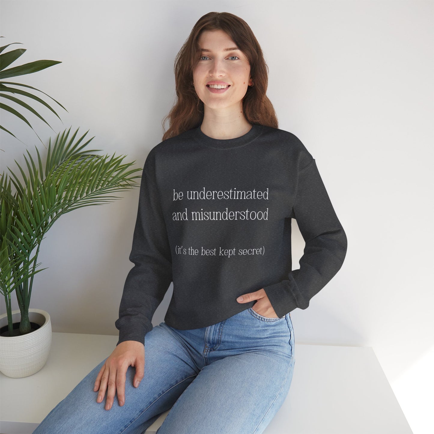 The Gift of Being Underestimated - Sweatshirt