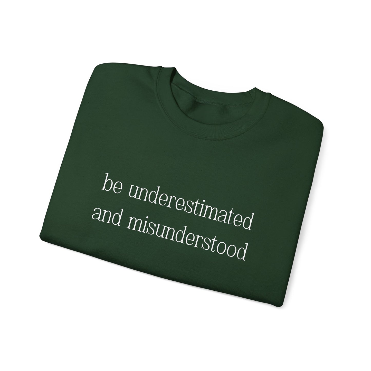The Gift of Being Underestimated - Sweatshirt