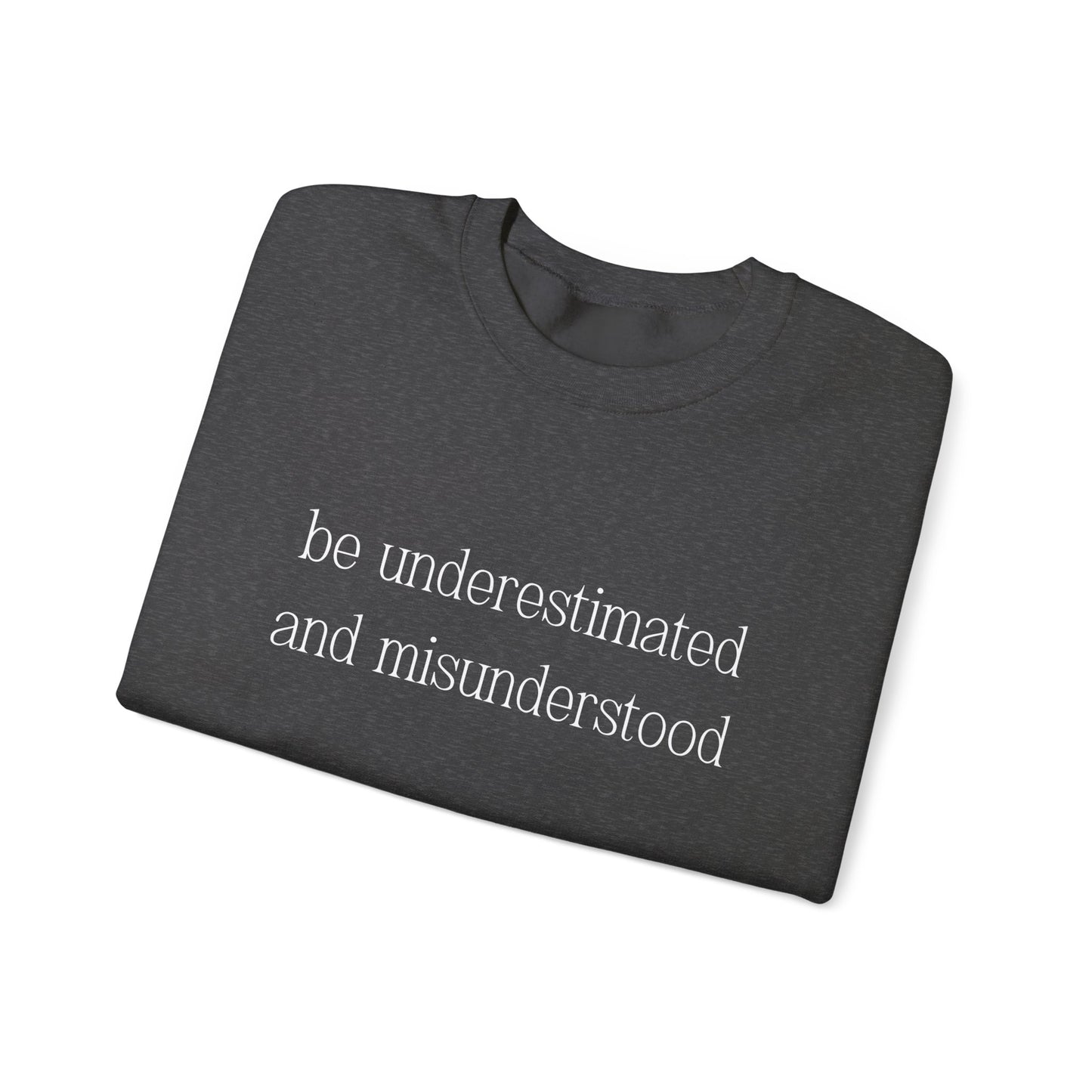 The Gift of Being Underestimated - Sweatshirt