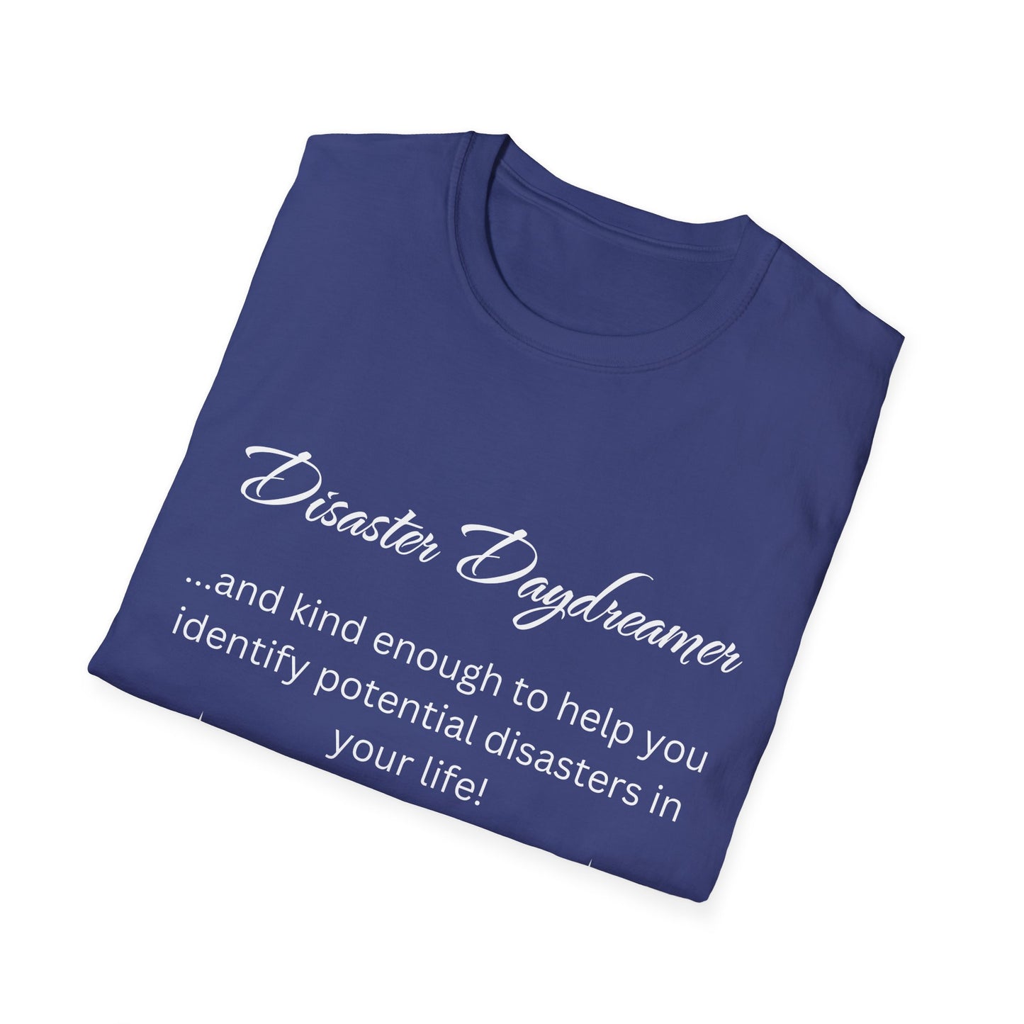Disaster Daydreamer - Unisex T-Shirt
