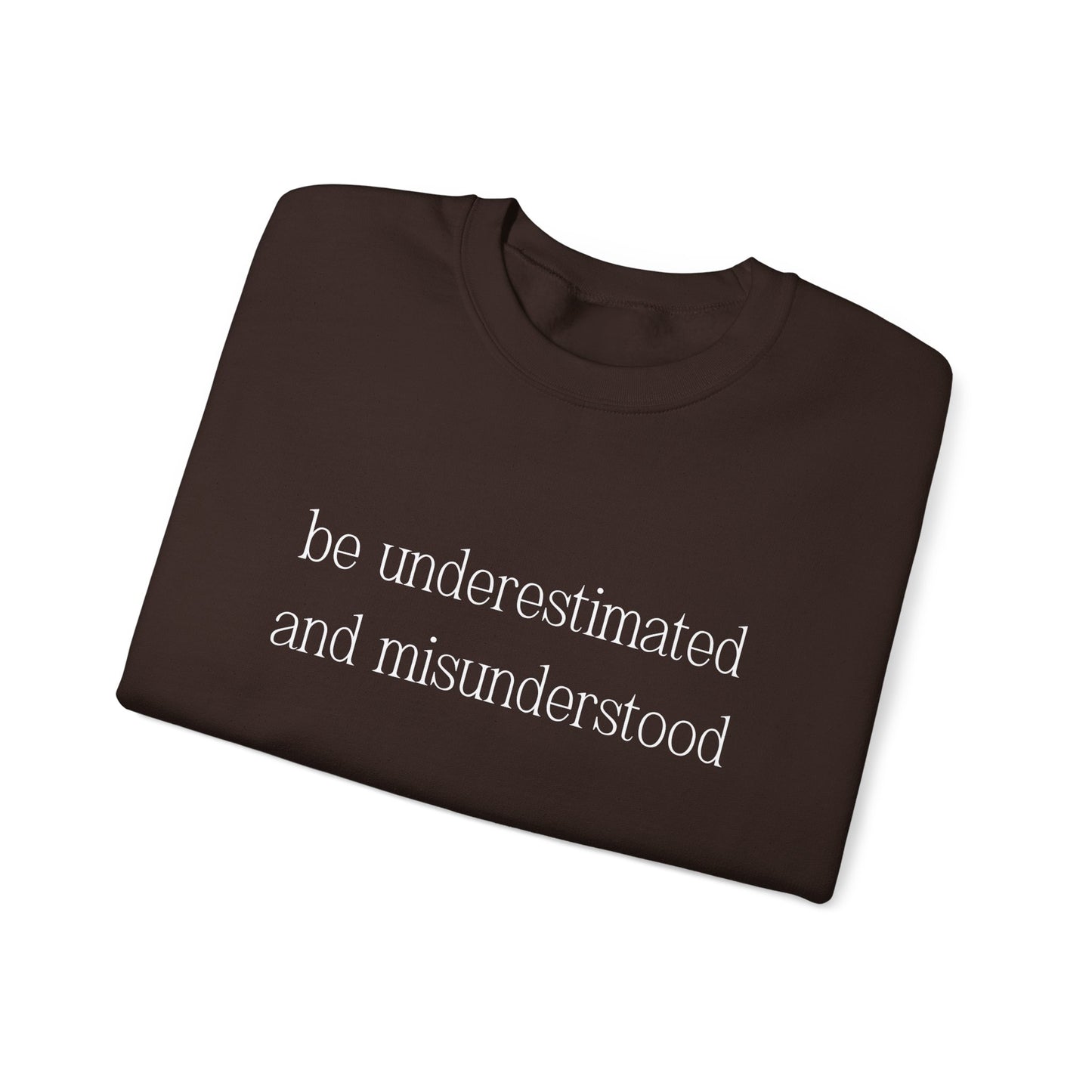 The Gift of Being Underestimated - Sweatshirt
