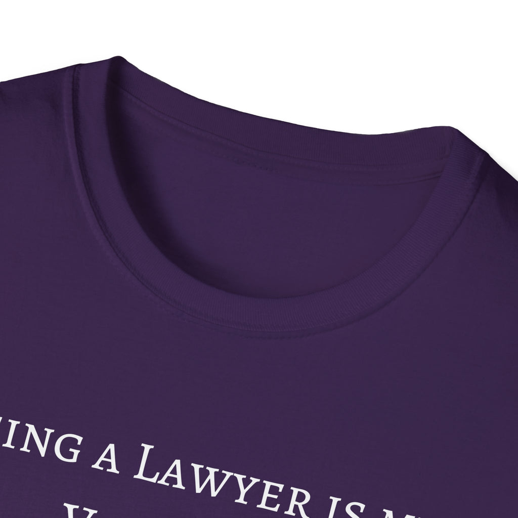 Lawyer is a Vocation - Unisex T-Shirt