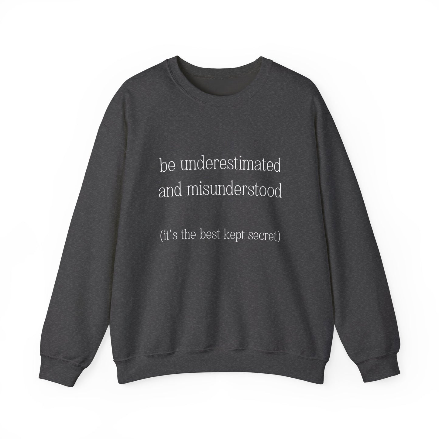 The Gift of Being Underestimated - Sweatshirt