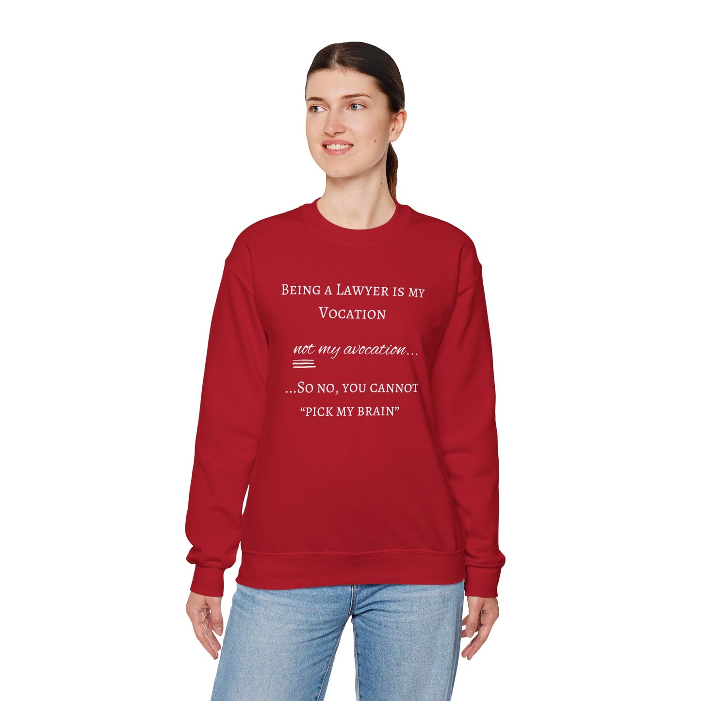 Lawyer is a Vocation - Sweatshirt