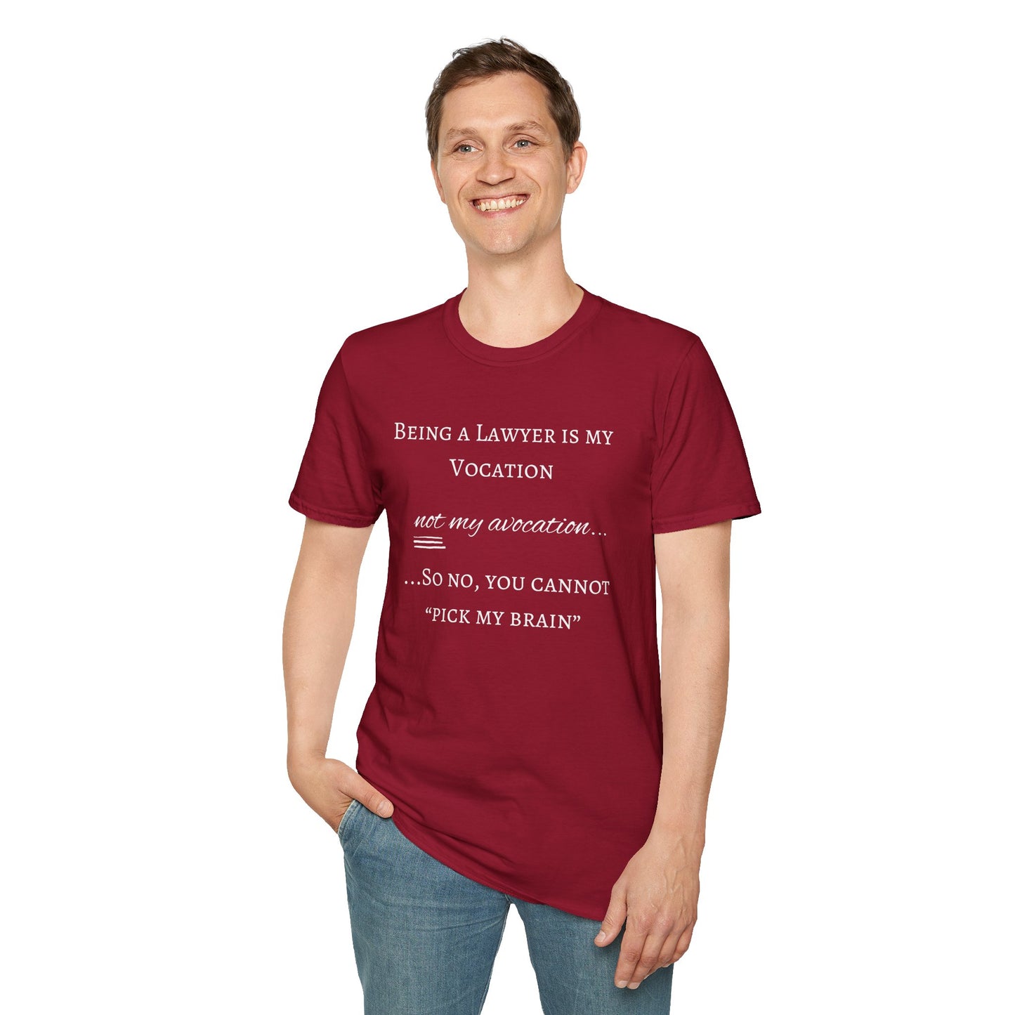 Lawyer is a Vocation - Unisex T-Shirt
