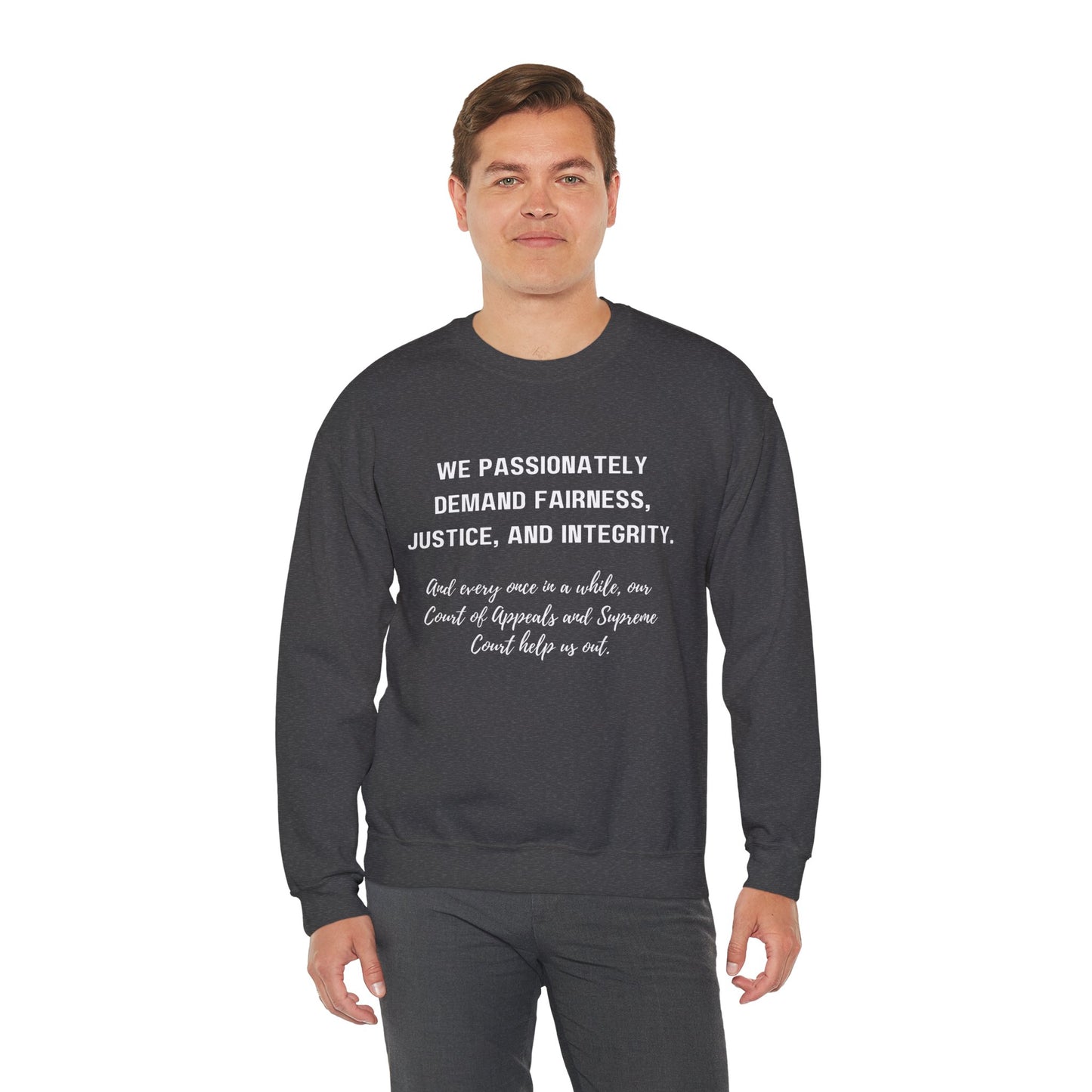 Demands Lawyers Make - Sweatshirt