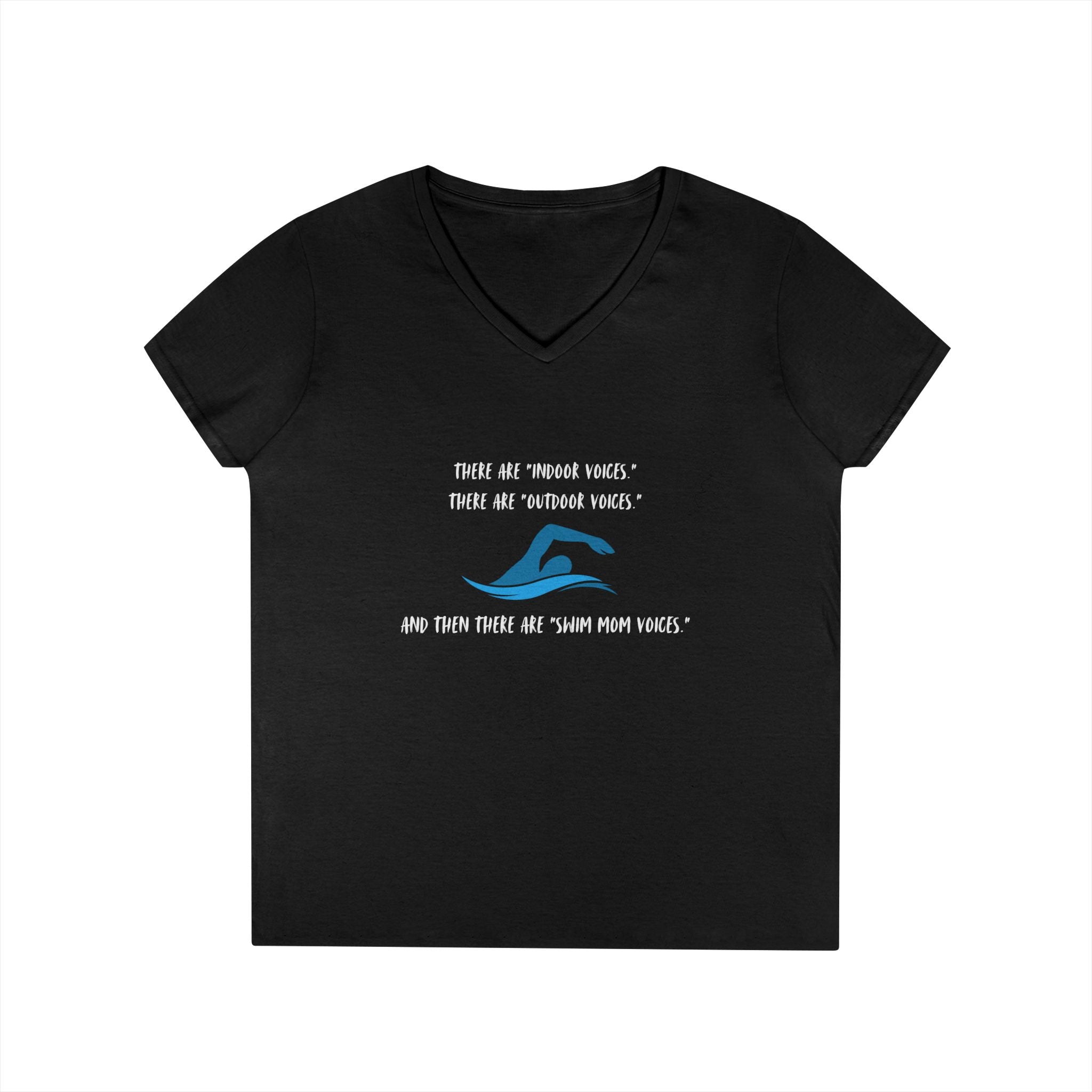 Swim Mom Voice! - Ladies' V-Neck T-Shirt