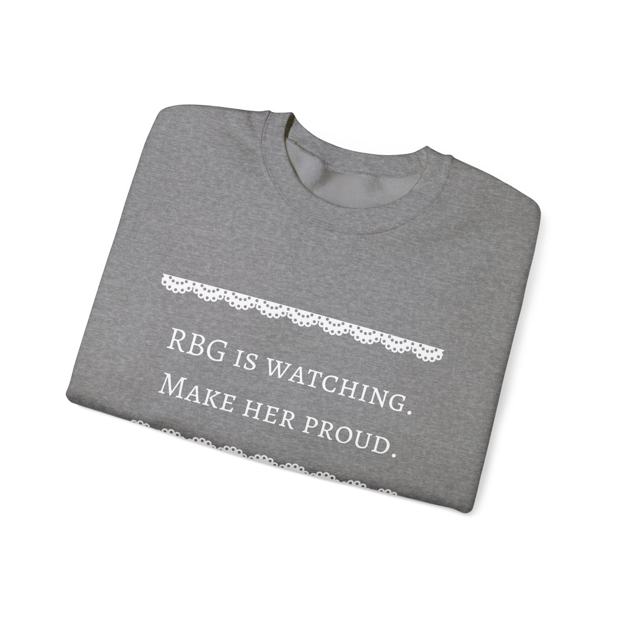 RBG Watches Us All - Sweatshirt