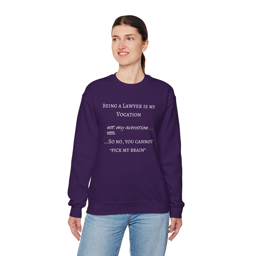 Lawyer is a Vocation - Sweatshirt