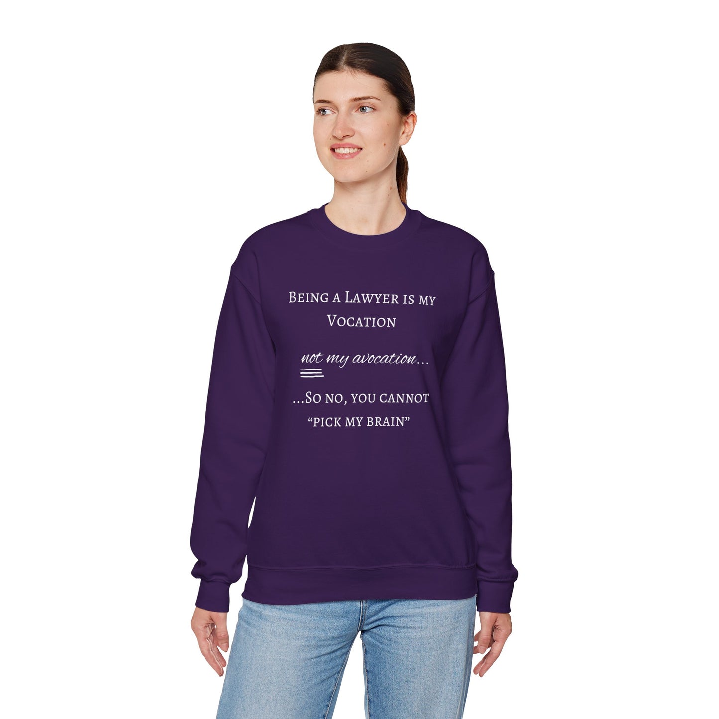 Lawyer is a Vocation - Sweatshirt