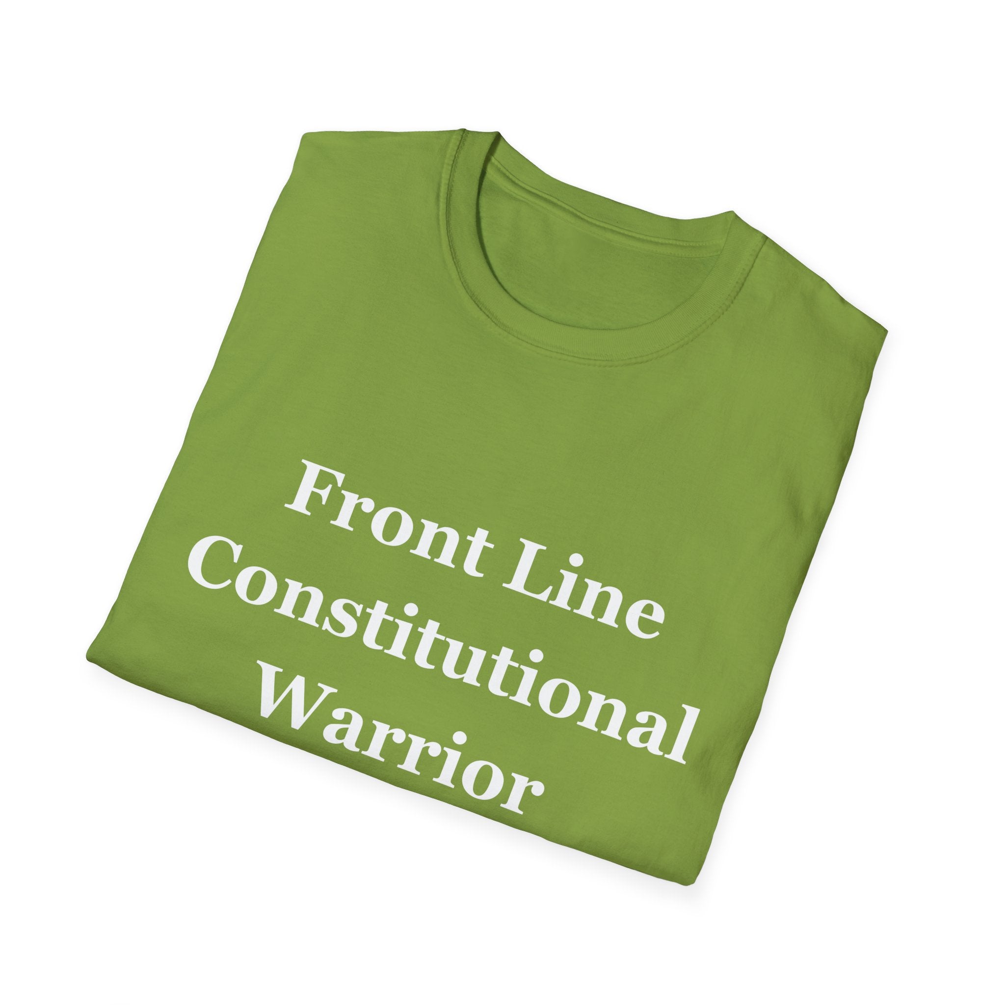Front Line Constitutional Warrior - Unisex T-Shirt