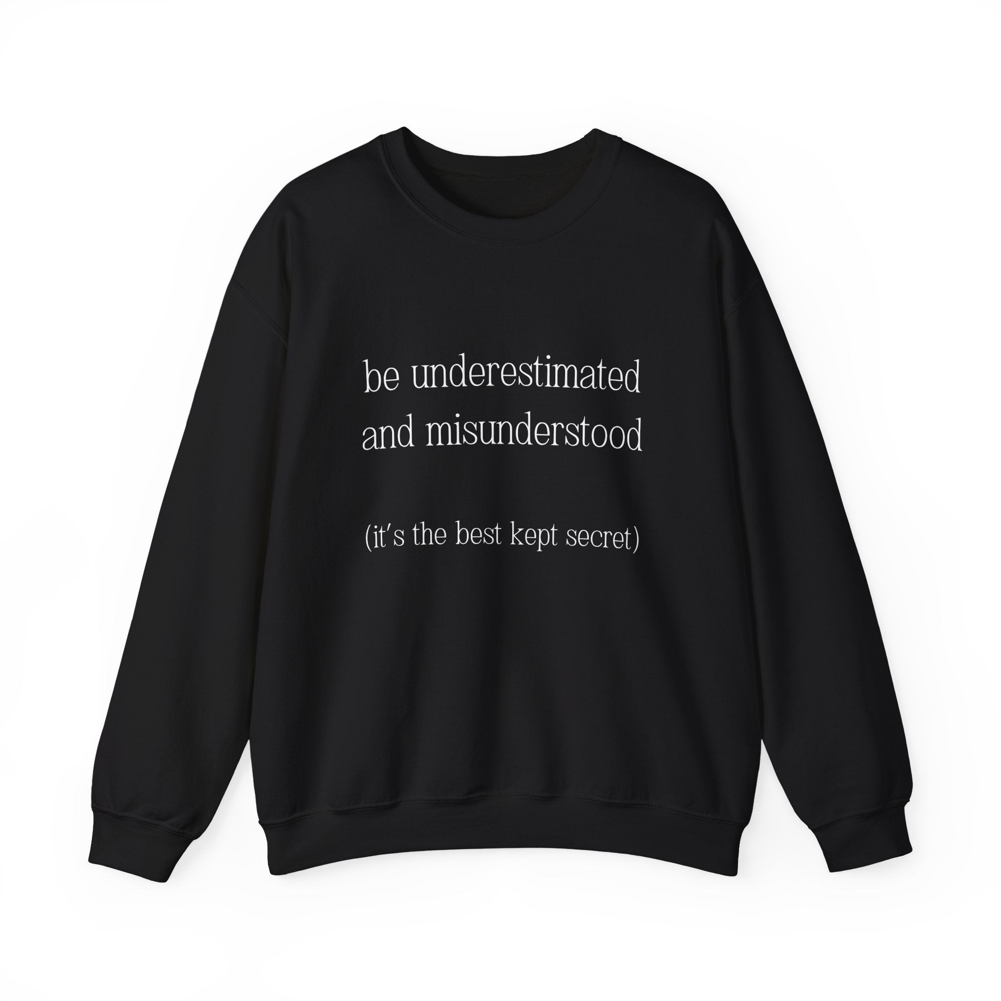 The Gift of Being Underestimated - Sweatshirt