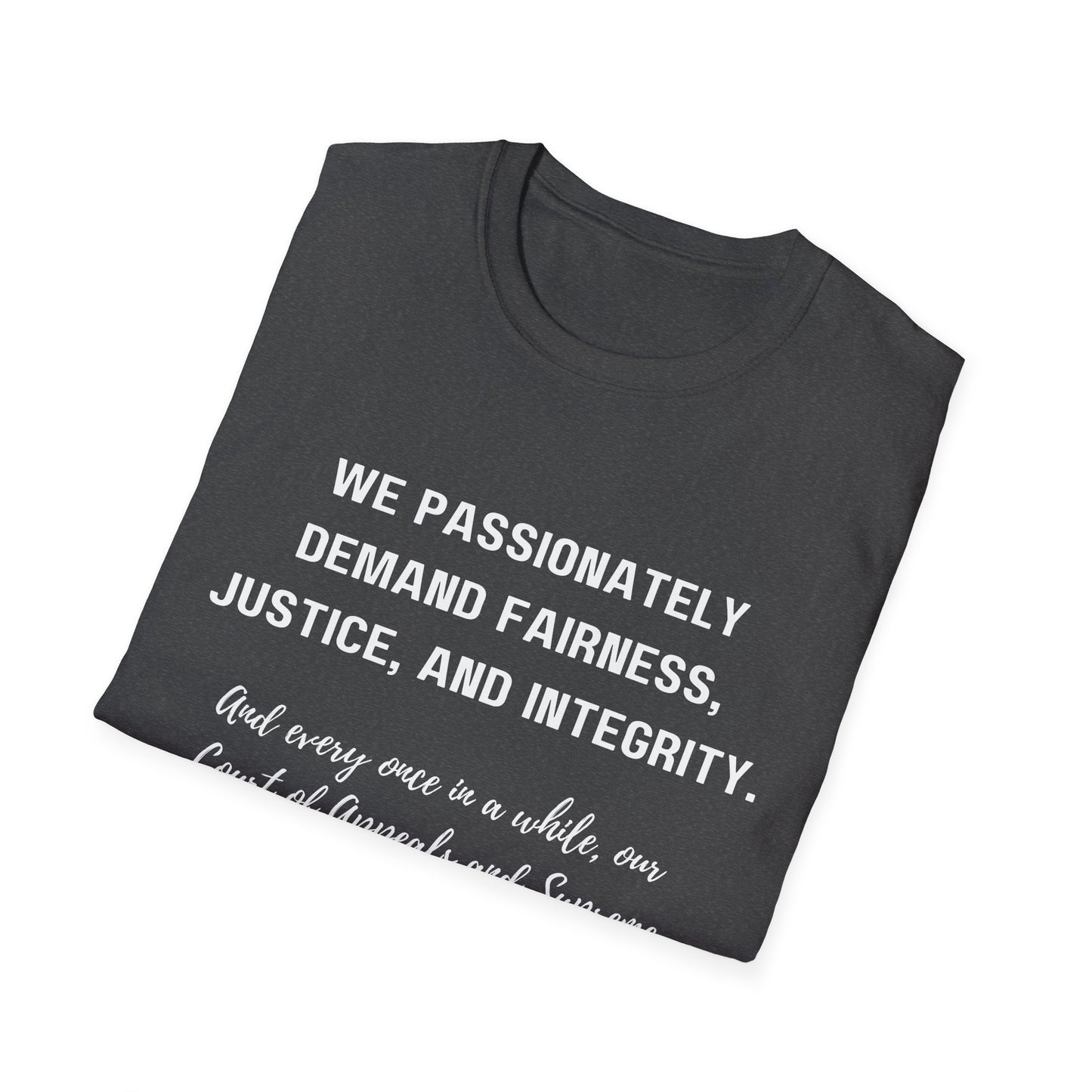 Demands Lawyers Make - Unisex T-Shirt