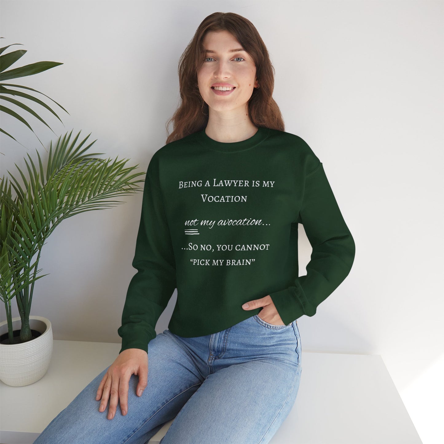 Lawyer is a Vocation - Sweatshirt