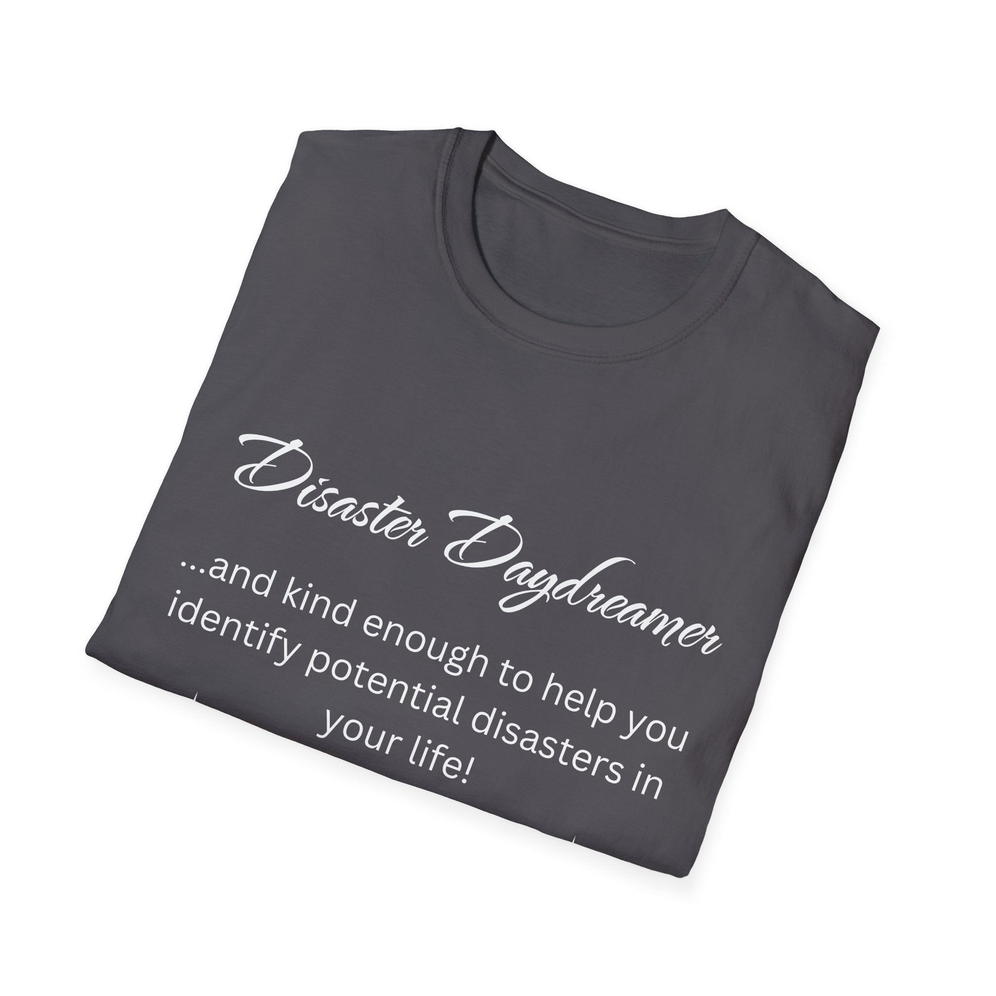 Disaster Daydreamer - Unisex T-Shirt