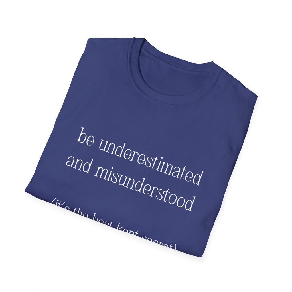 The Gift of Being Underestimated - Unisex T-Shirt