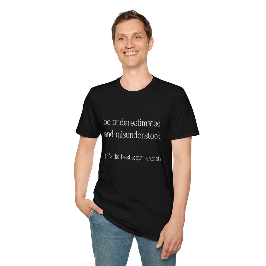 The Gift of Being Underestimated - Unisex T-Shirt