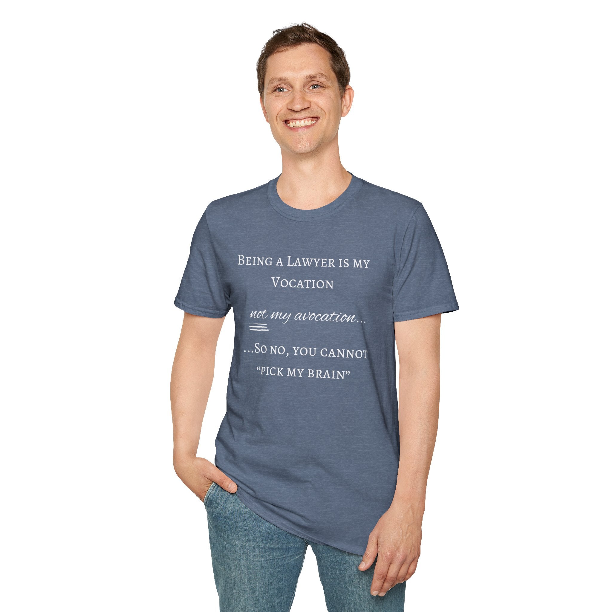Lawyer is a Vocation - Unisex T-Shirt
