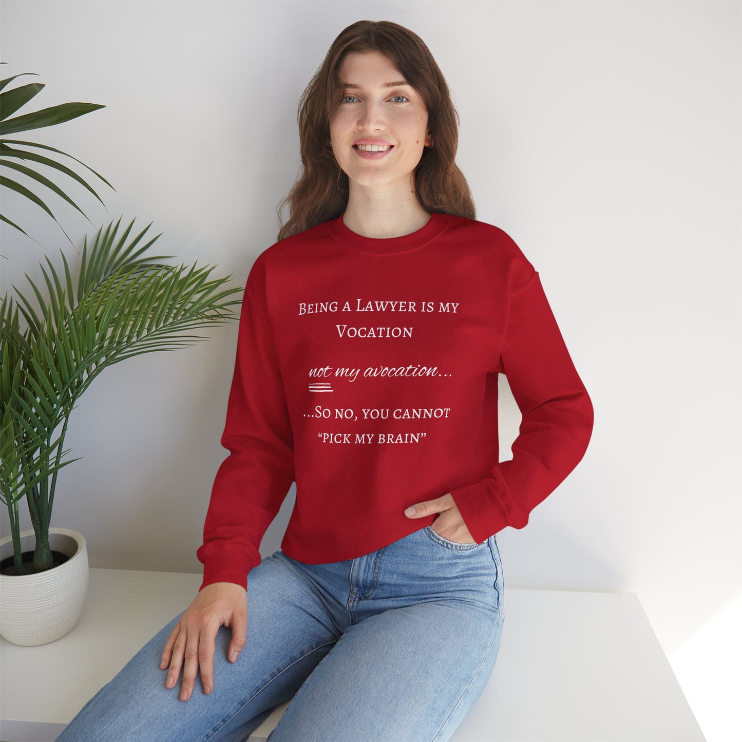 Lawyer is a Vocation - Sweatshirt