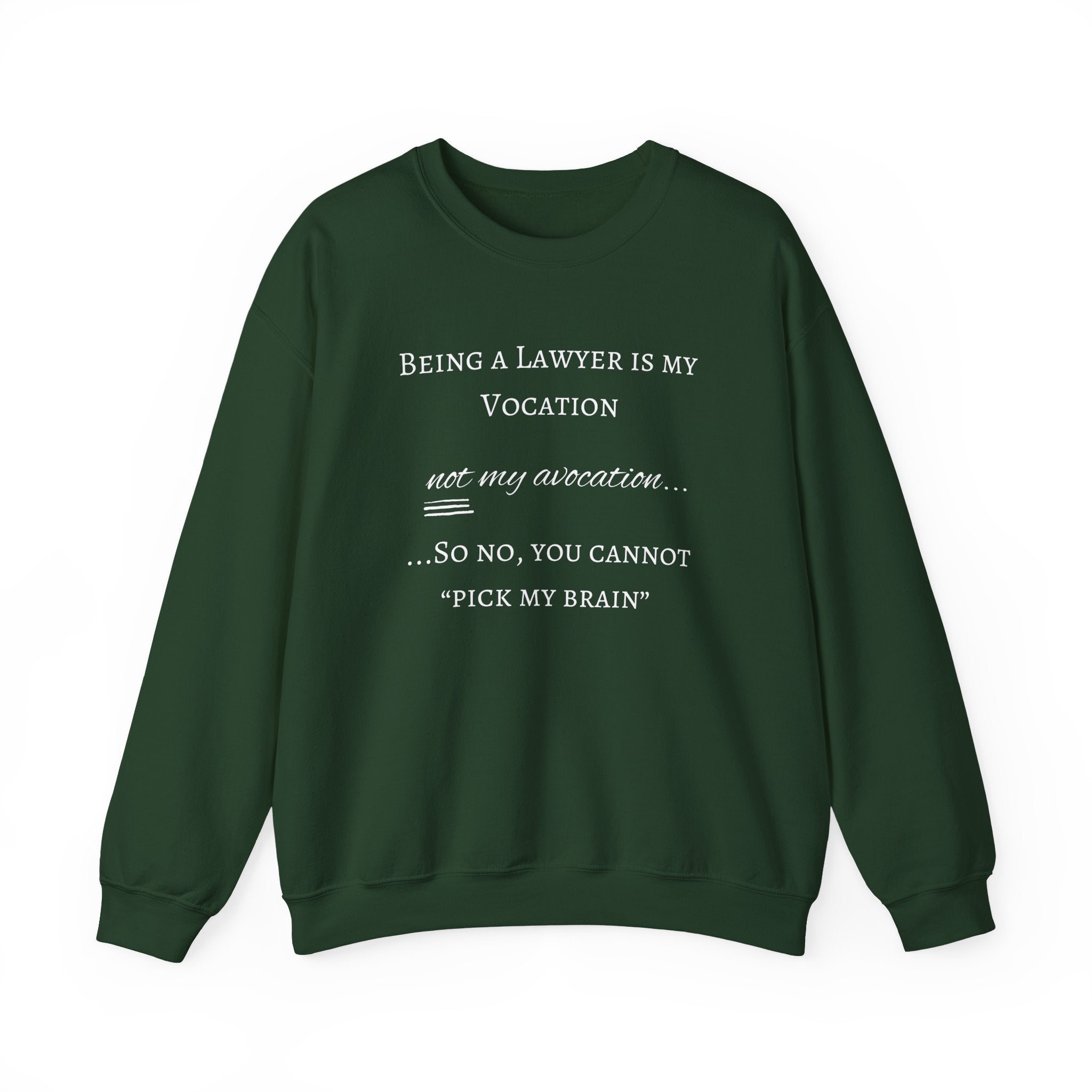 Lawyer is a Vocation - Sweatshirt