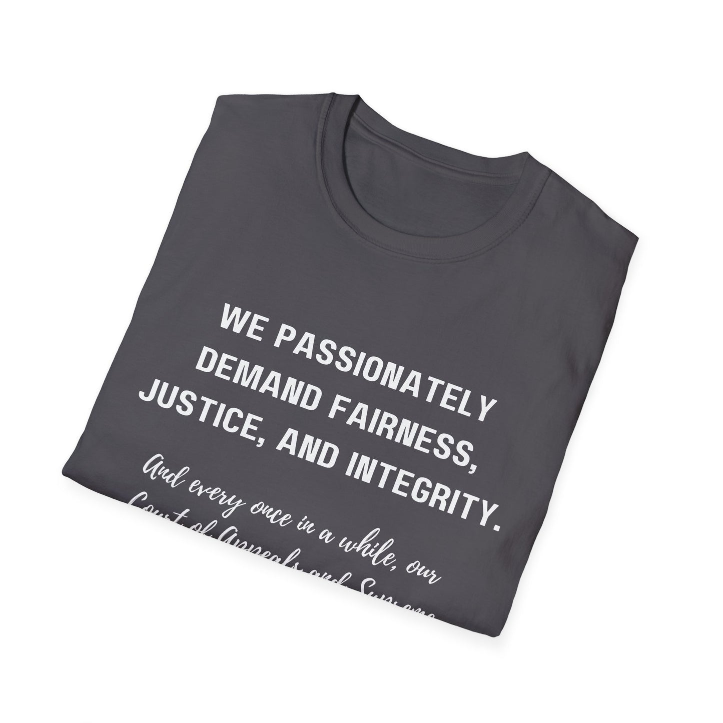Demands Lawyers Make - Unisex T-Shirt
