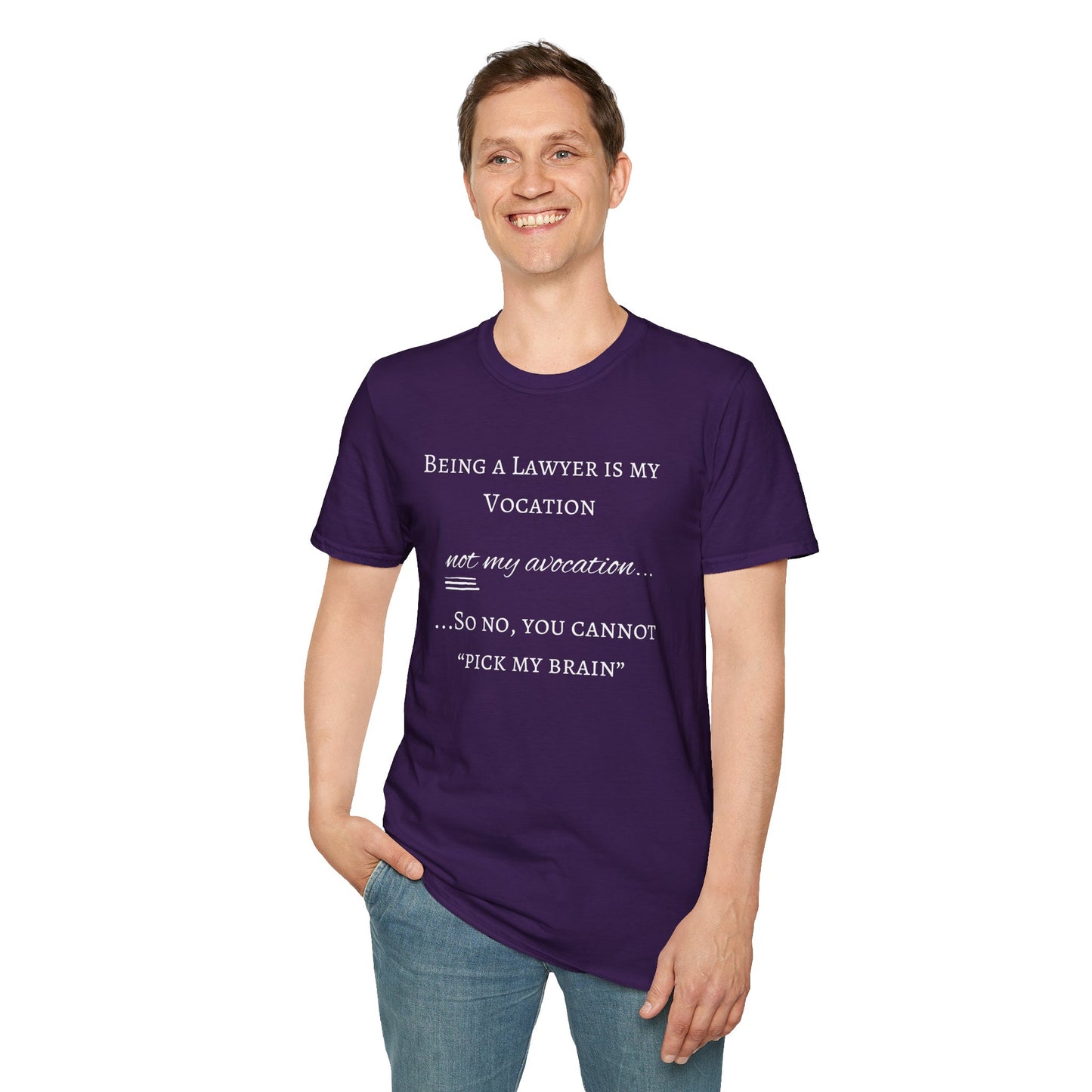 Lawyer is a Vocation - Unisex T-Shirt