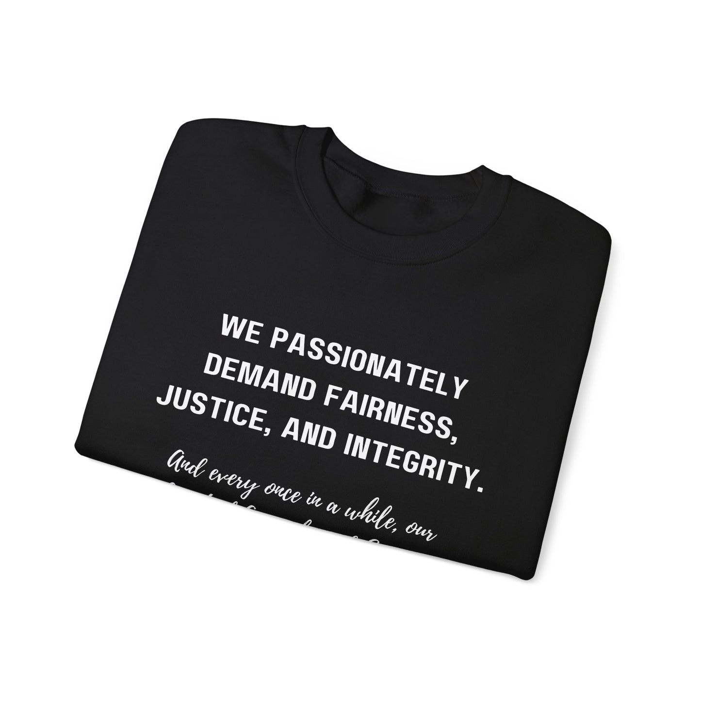 Demands Lawyers Make - Sweatshirt