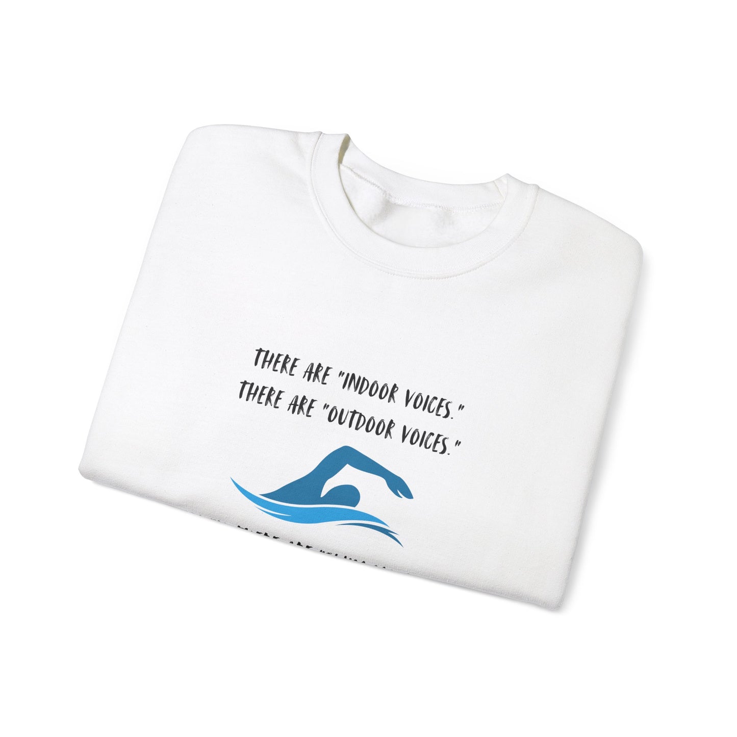Swim Mom Voice! - Sweatshirt