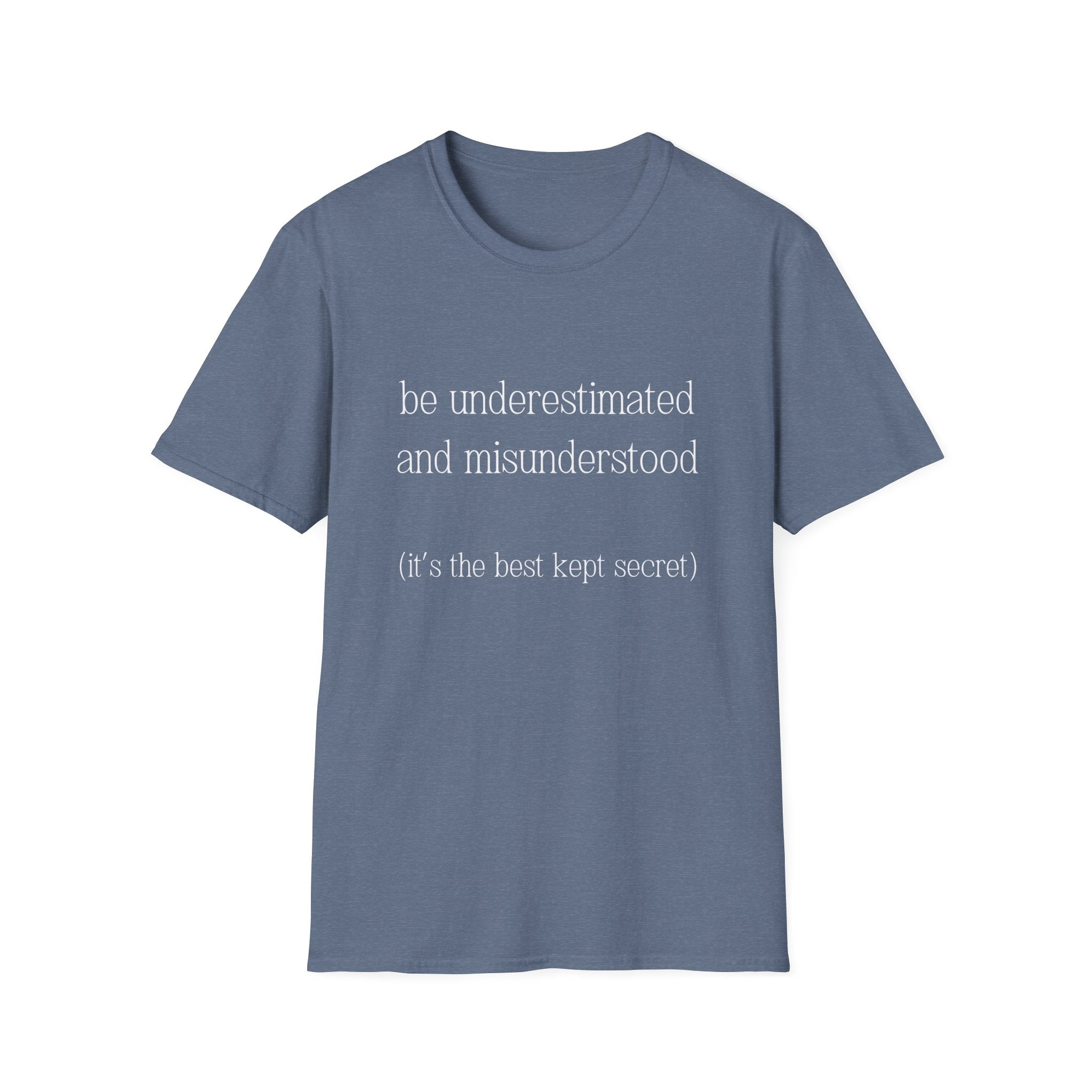 The Gift of Being Underestimated - Unisex T-Shirt