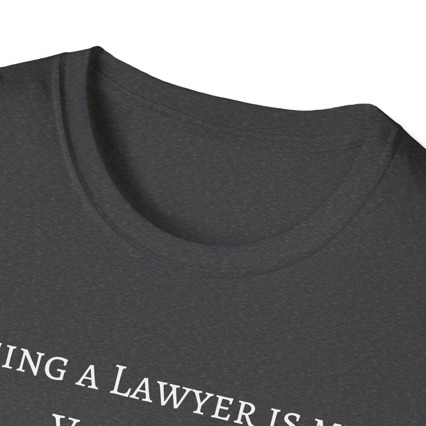 Lawyer is a Vocation - Unisex T-Shirt