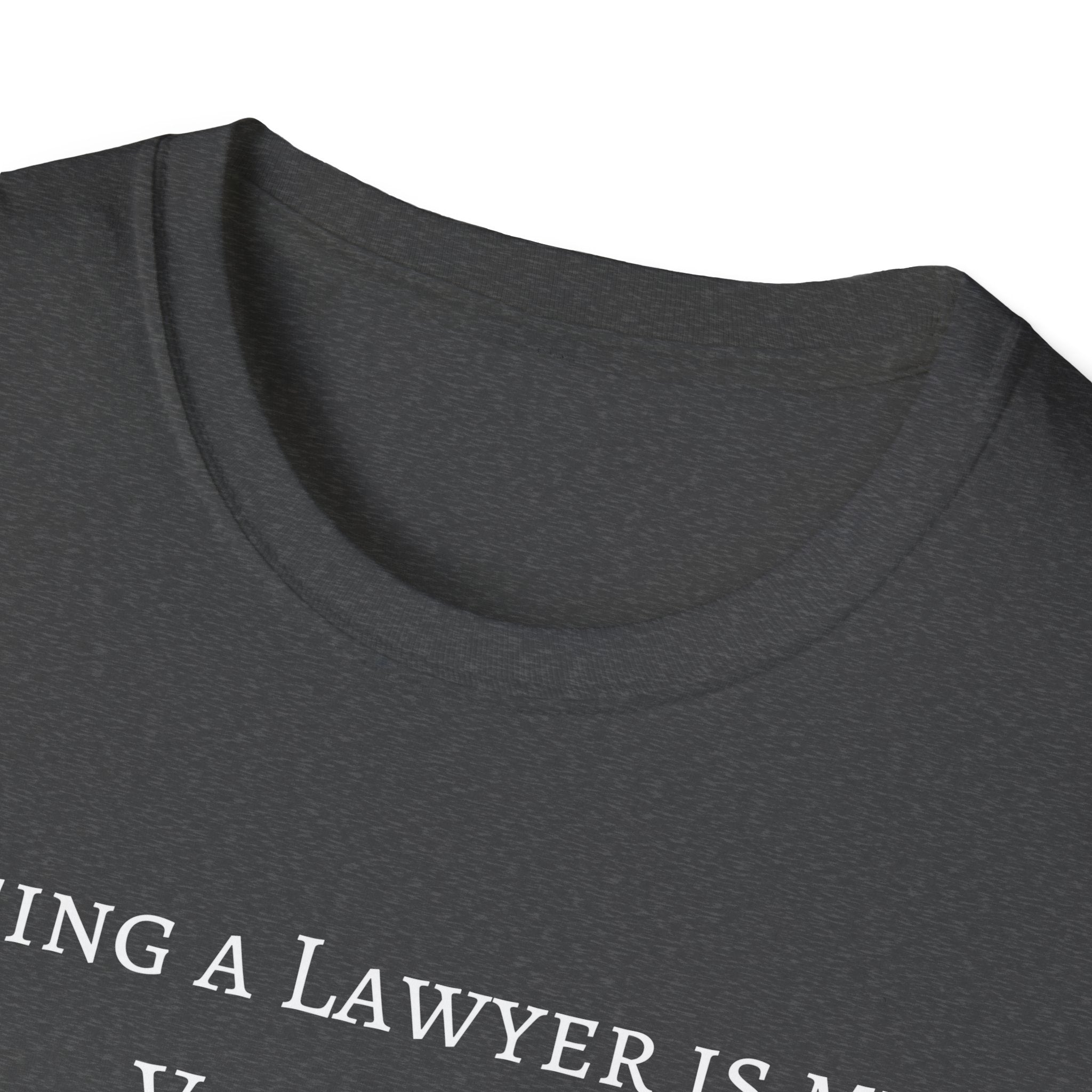 Lawyer is a Vocation - Unisex T-Shirt