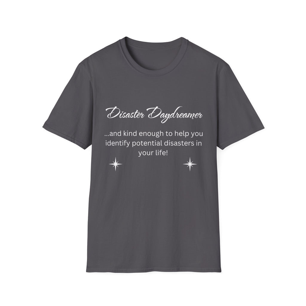 Disaster Daydreamer - Unisex T-Shirt