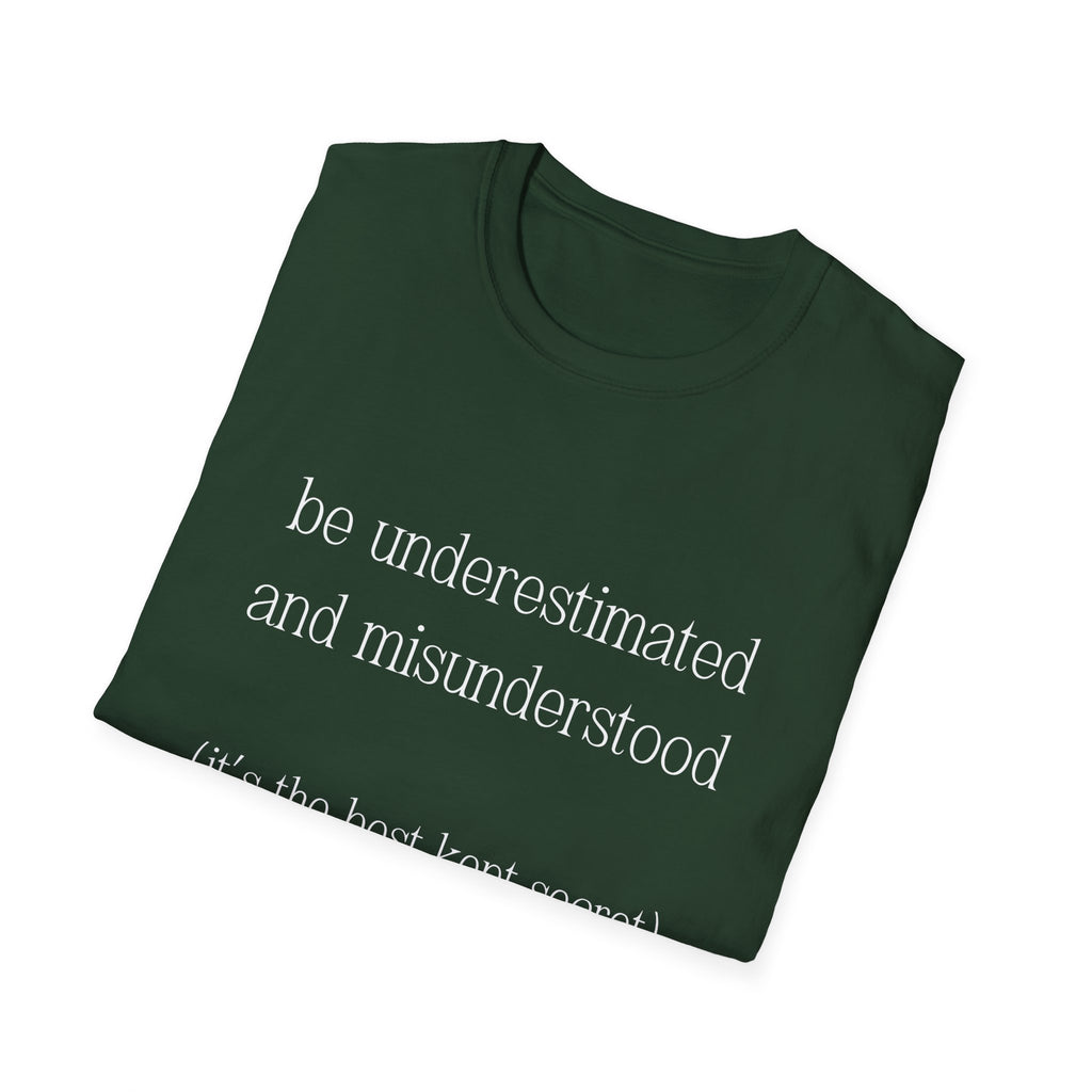 The Gift of Being Underestimated - Unisex T-Shirt