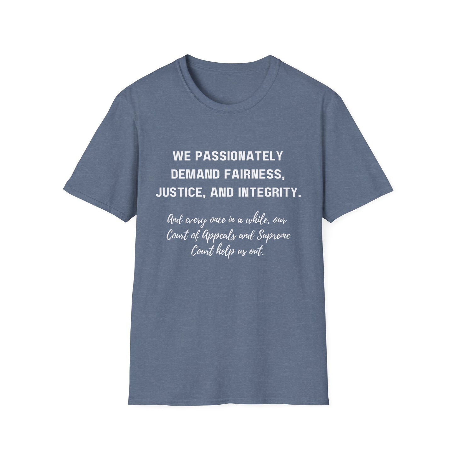 Demands Lawyers Make - Unisex T-Shirt