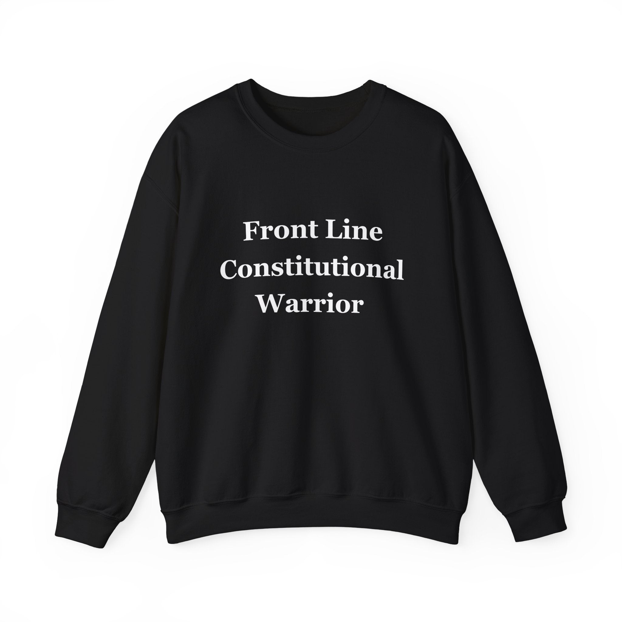Front Line Constitutional Warrior - Sweatshirt
