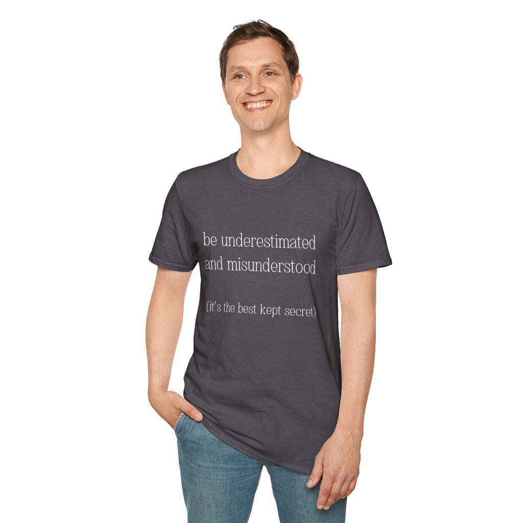 The Gift of Being Underestimated - Unisex T-Shirt