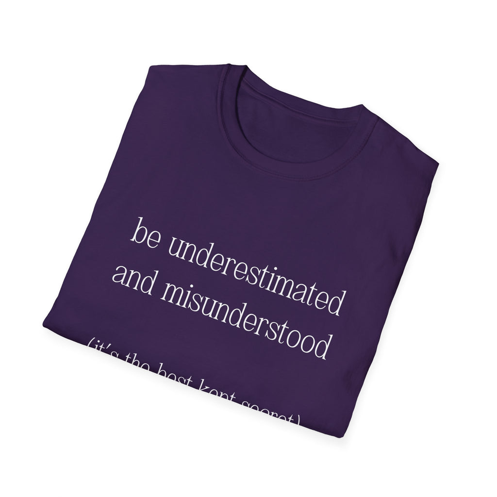 The Gift of Being Underestimated - Unisex T-Shirt
