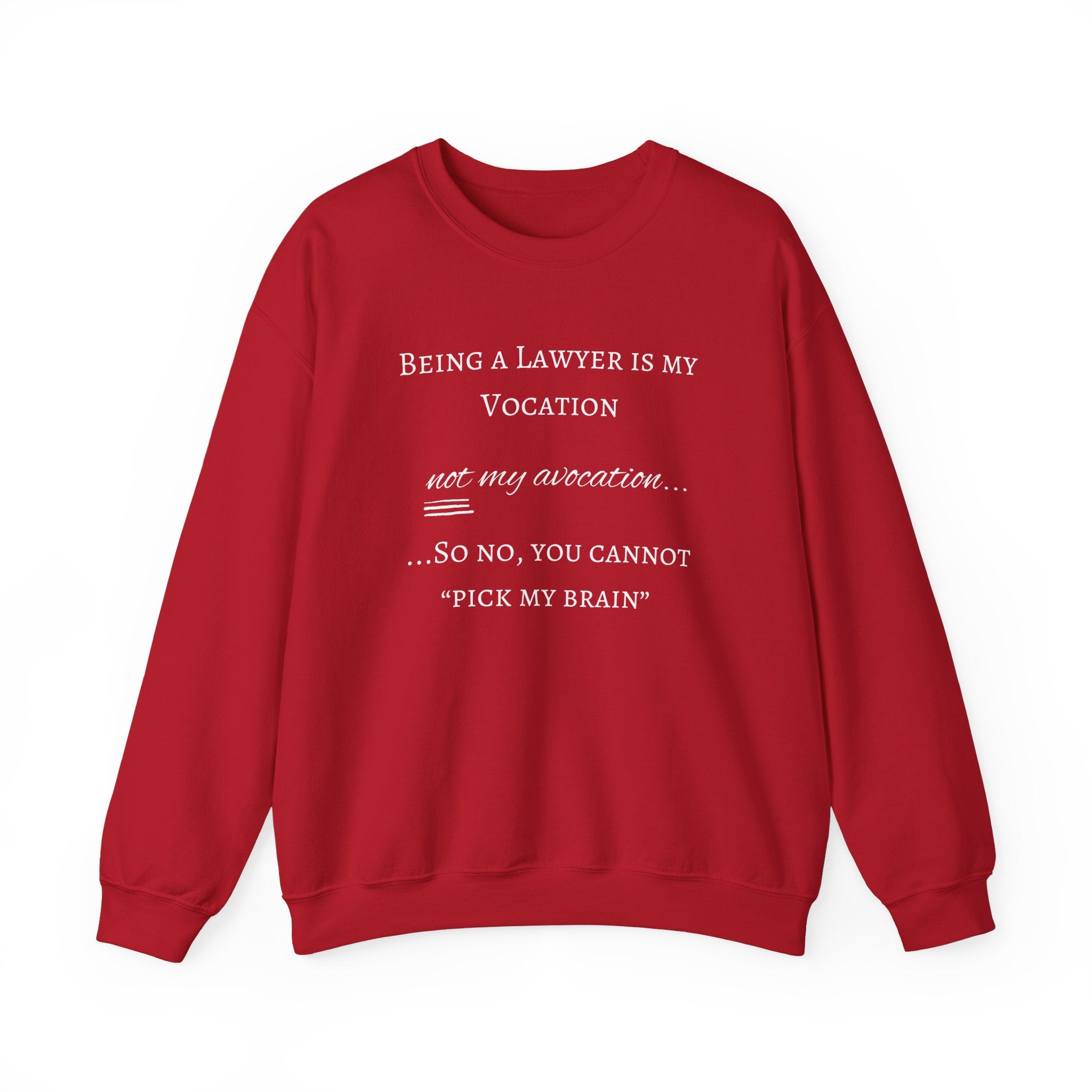 Lawyer is a Vocation - Sweatshirt