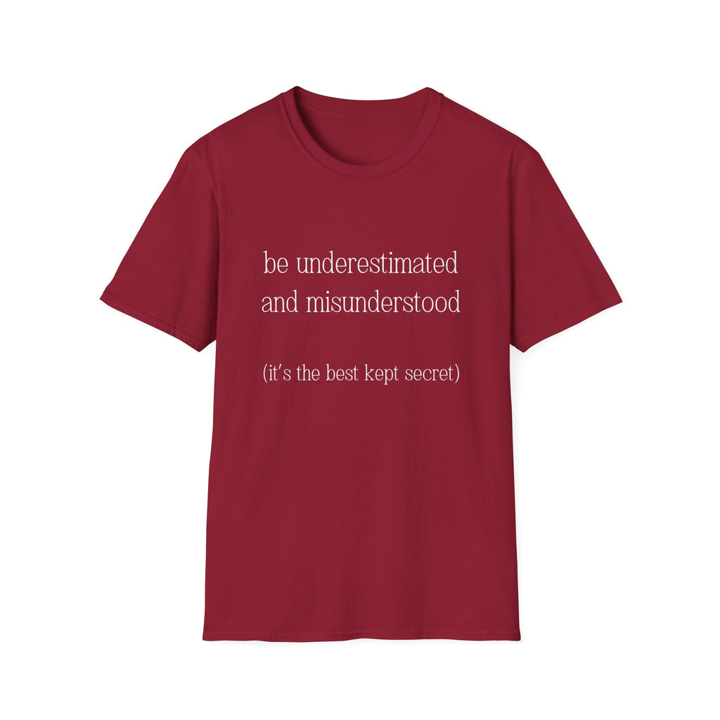 The Gift of Being Underestimated - Unisex T-Shirt