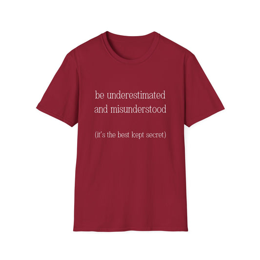 The Gift of Being Underestimated - Unisex T-Shirt