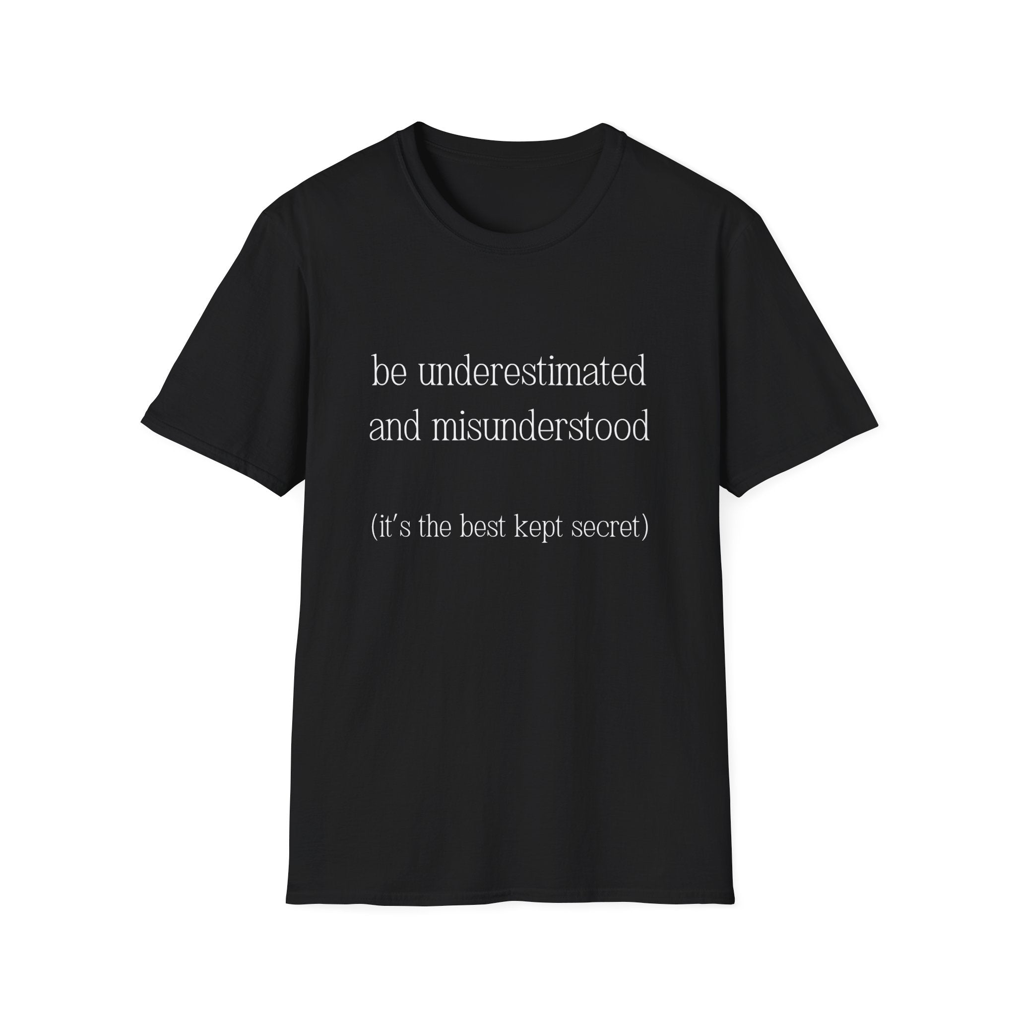 The Gift of Being Underestimated - Unisex T-Shirt