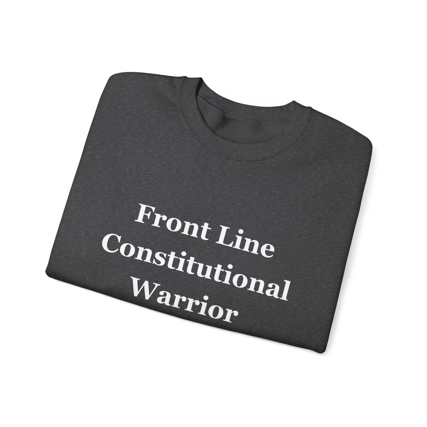 Front Line Constitutional Warrior - Sweatshirt