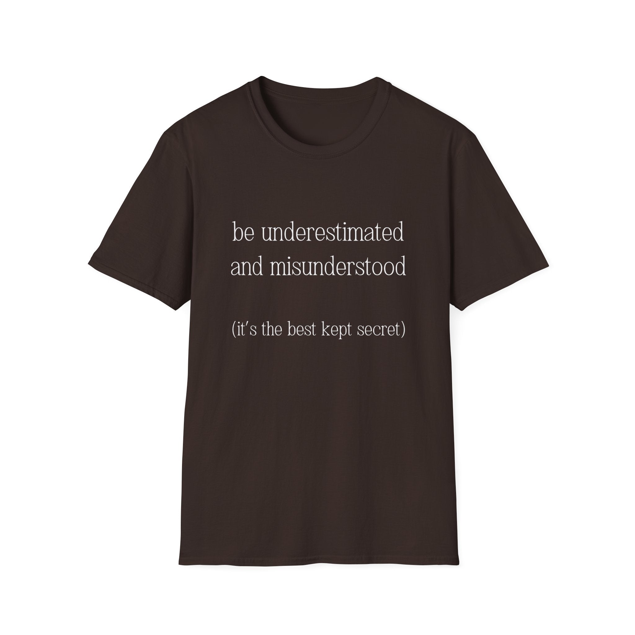 The Gift of Being Underestimated - Unisex T-Shirt